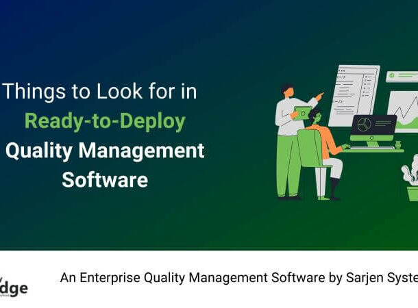 Things to Look for in Ready to Deploy Quality Management Software