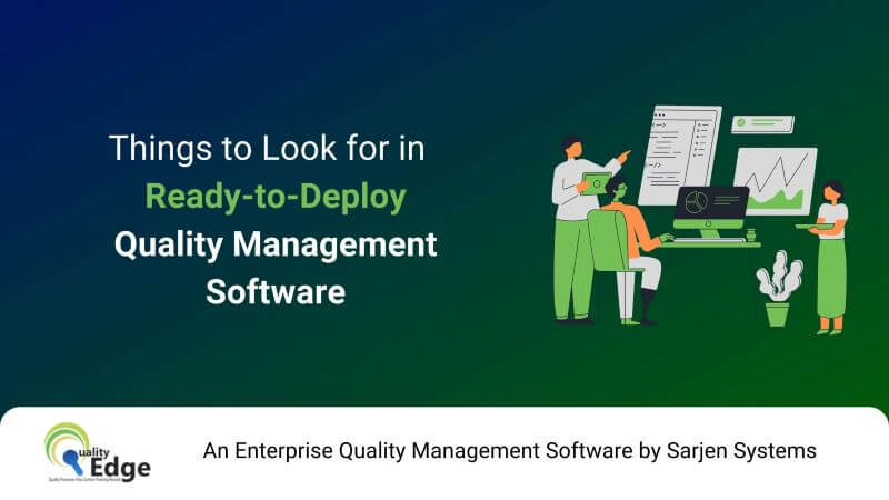 Things to Look for in Ready to Deploy Quality Management Software